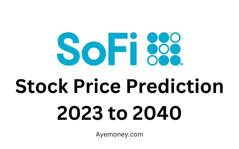 Sofi Stock Forecast and Price Prediction